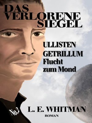 cover image of Ullisten Getrillum: Flucht zum Mond